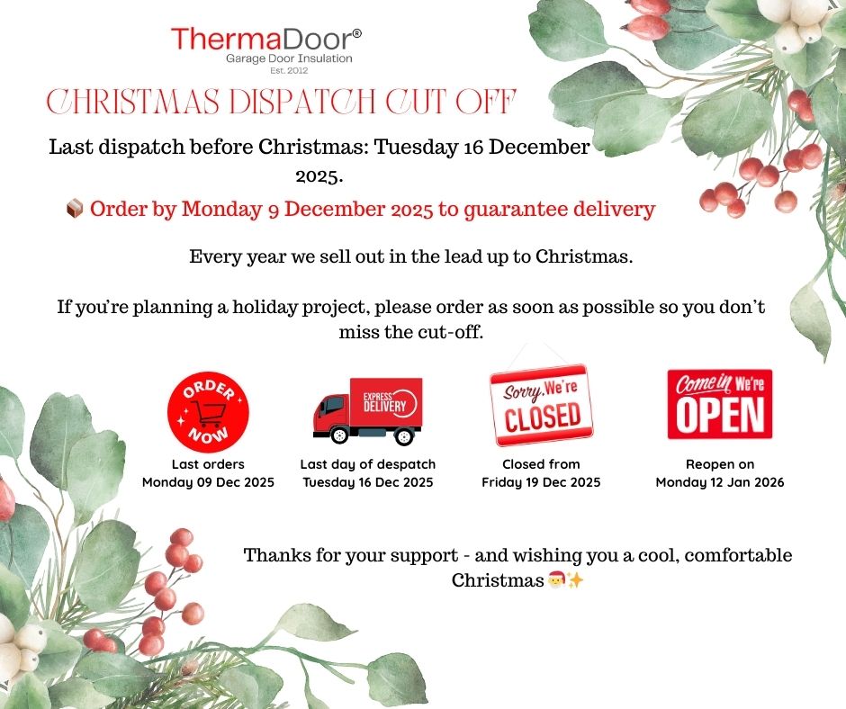 ThermaDoor Christmas dispatch cut-off dates and holiday closure notice for DIY garage door insulation, order by Monday 9 December to guarantee delivery